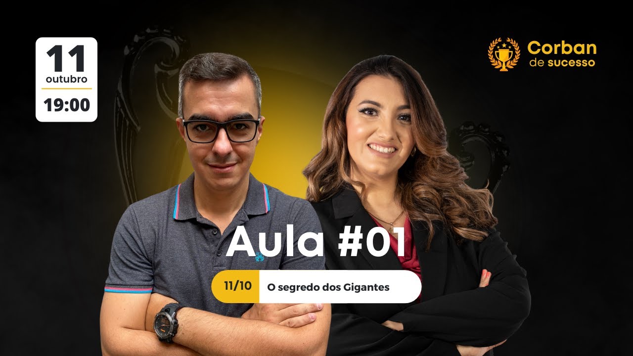 AULA #01 - O SEGREDO DOS GIGANTES - CORBAN DE SUCESSO
