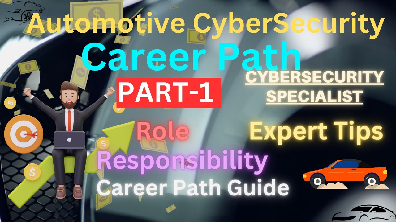 Automotive CyberSecurity Career- PART-1 |Career paths in the Automotive Industry 
