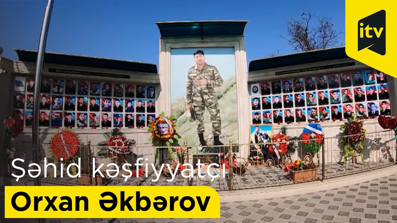 Azərbaycan ordusunun yetişdirdiyi daha bir şəhid kəşfiyyatçı Orxan Əkbərov