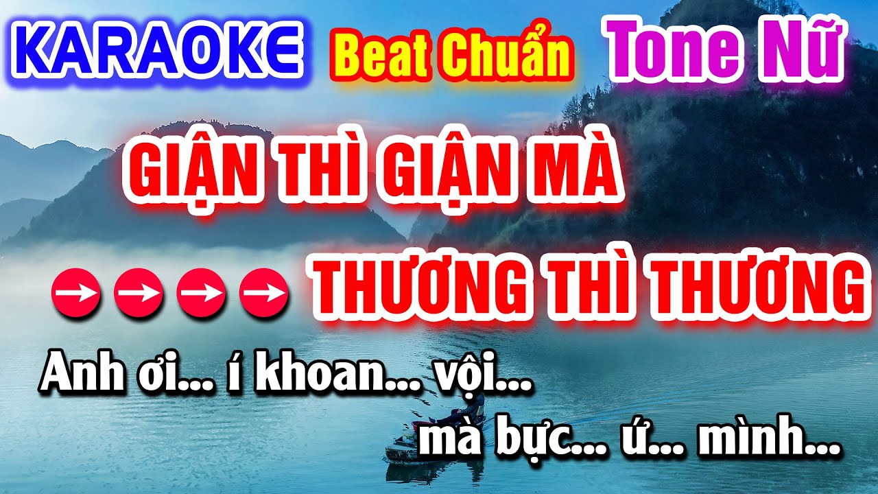 Giận Thì Giận Mà Thương Thì Thương Karaoke Beat Chuẩn Tone Nữ - Hà My Karaoke