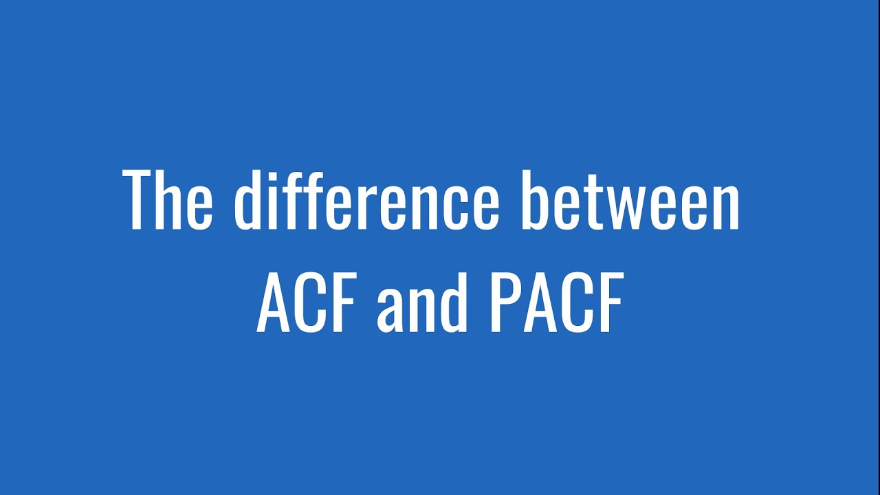8.15: The difference between ACF and PACF