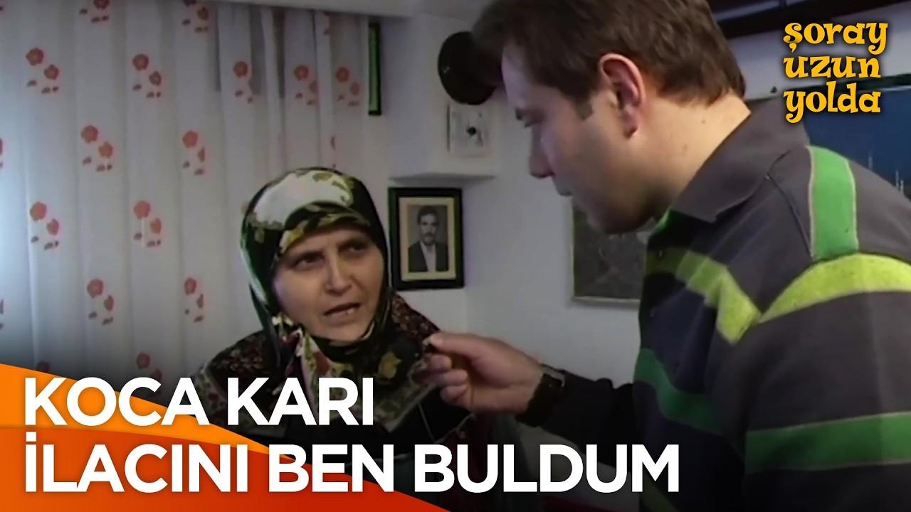 Firdevs Teyzeye Sen Koca Karı Mı Dedin | Şoray Uzun Yolda