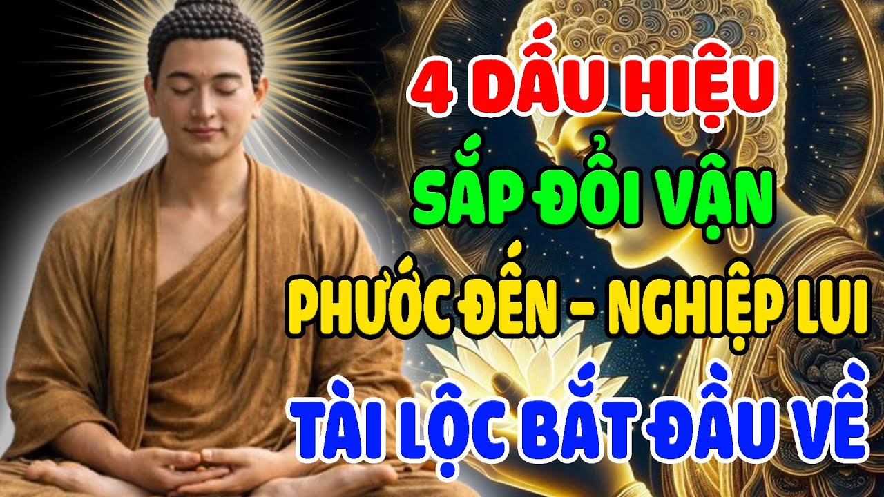 PHƯỚC ĐẾN NGHIỆP LUI - 4 DẤU HIỆU BẠN SẮP GIÀU SANG VƯỢT TRỘI, TÀI LỘC ÙN ÙN ĐẾN, SUNG TÚC ĐỜI ĐỜI