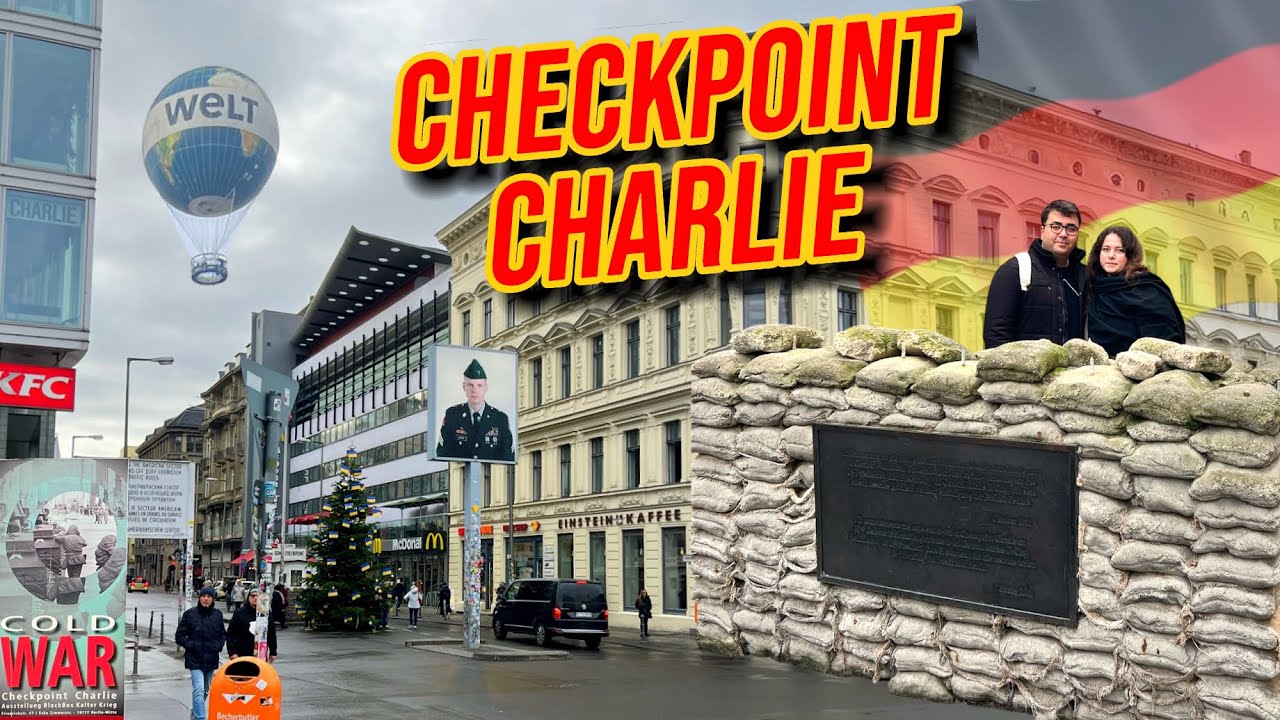 Soğuk Savaş’ın En İkonik Yeri: Checkpoint Charlie | Berlin Vlog