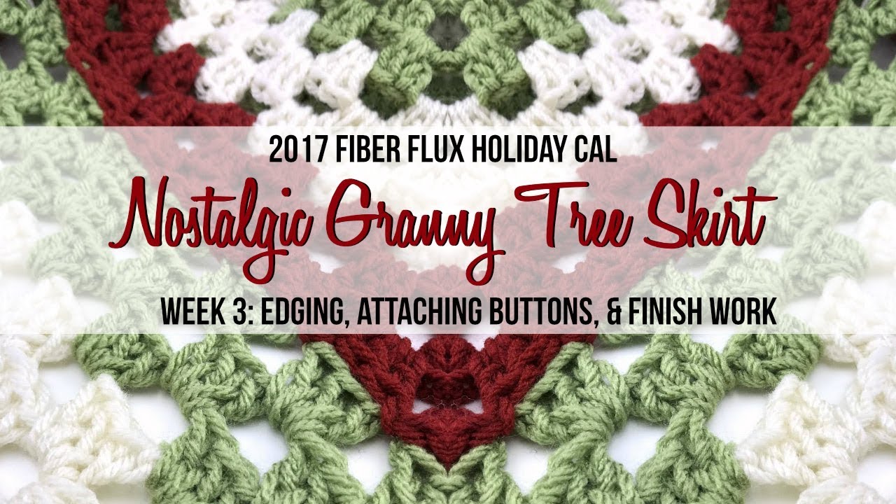 2017 Fiber Flux Holiday CAL Week 3: Edging, Buttons, and Weaving In Ends