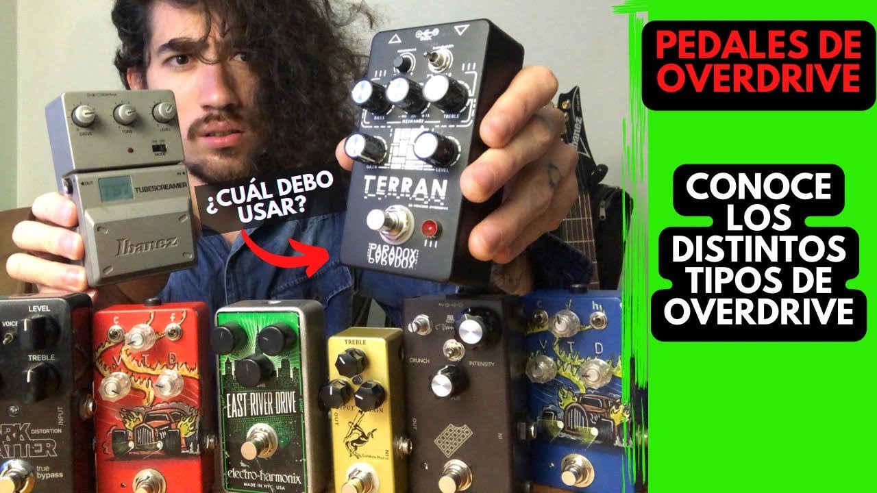 ¿CUÁL ES EL MEJOR PEDAL DE OVERDRIVE PARA TI?
