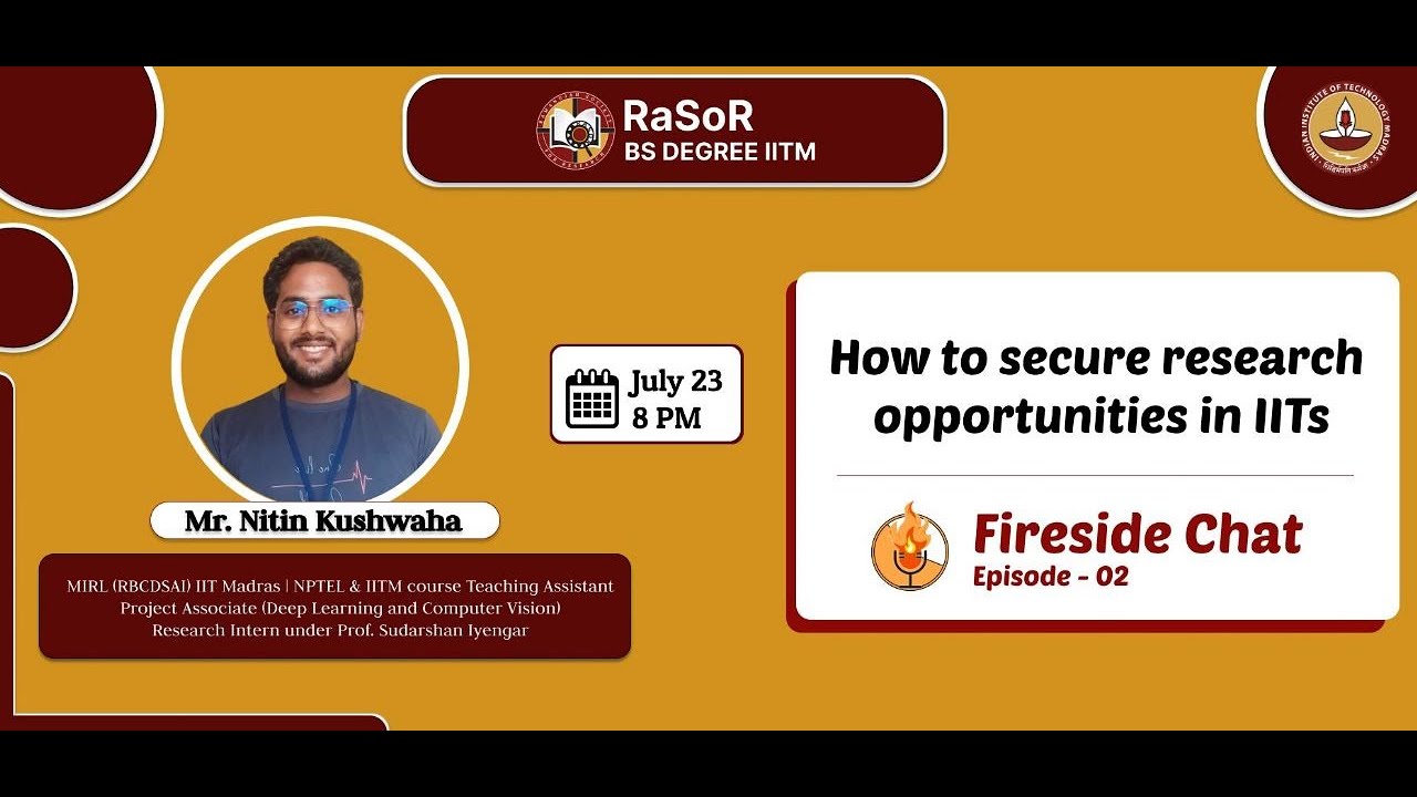 FireSide Chat Ep-02 | How to Secure Research Internship at IITs by Mr. Nitin Kushwaha