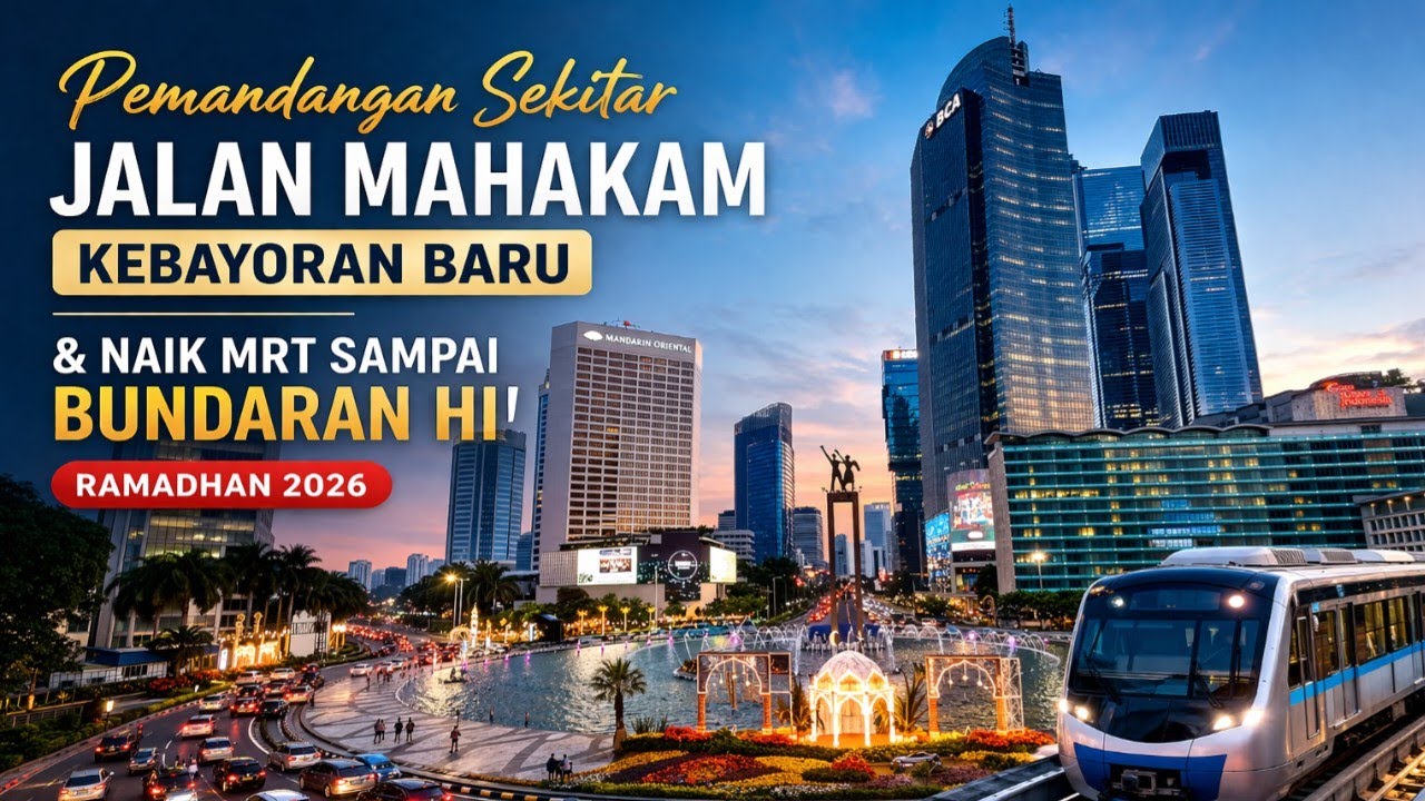 Pemandangan Sekitar Jalan Mahakam Kebayoran Baru & Naik MRT Sampai Bundaran HI! Ramadhan 2026