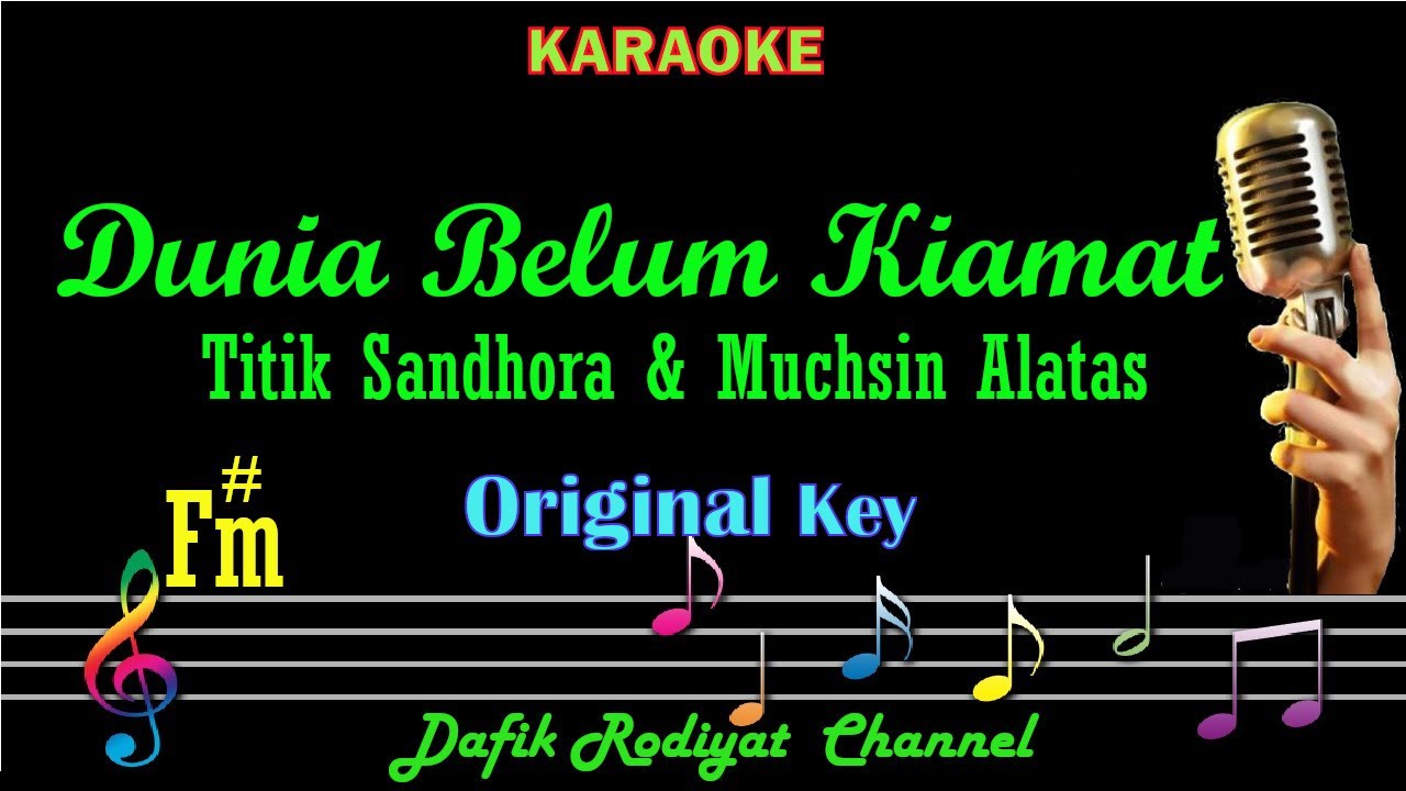 Dunia Belum Kiamat (Karaoke) Titik Sandhora & Muchsin Alatas Nada Dasar F#m Lagu Duet