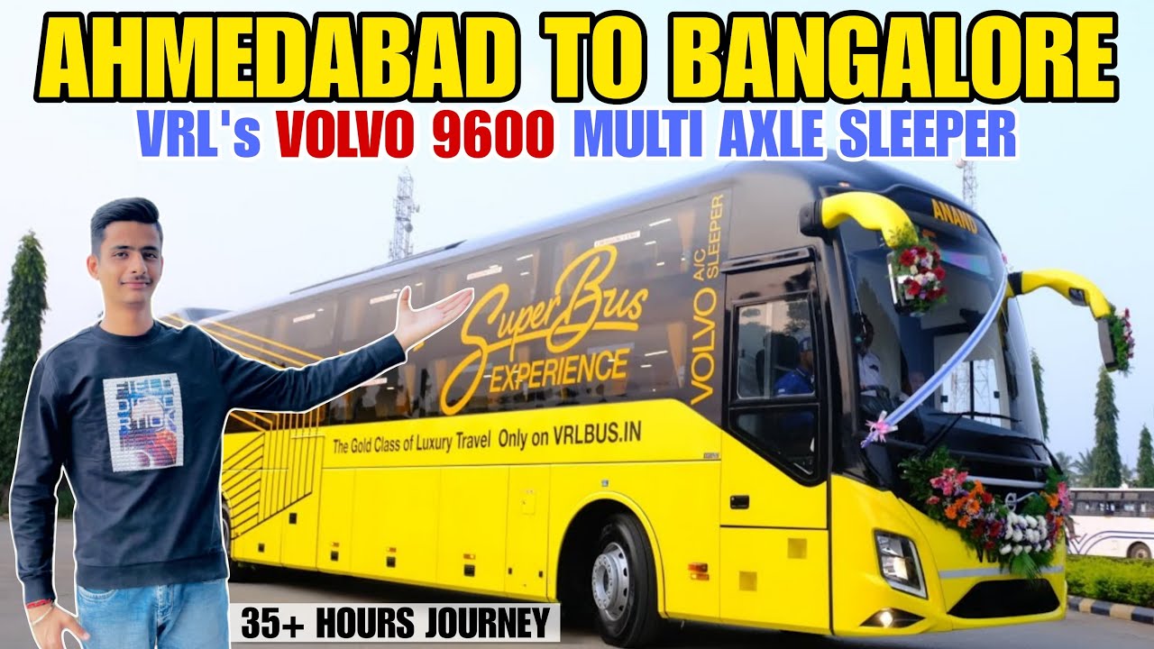 AHMEDABAD TO BANGALORE IN VOLVO BUS | VRL VOLVO 9600s | LONGEST BUS JOURNEY 🛣️ | 35+ HOURS 😱 | #vrl