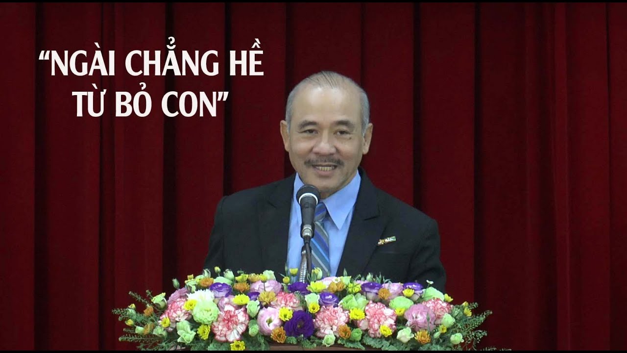 “NGÀI CHẲNG HỀ TỪ BỎ CON” - Mục sư Dương Quang Thoại - 01.02.2025