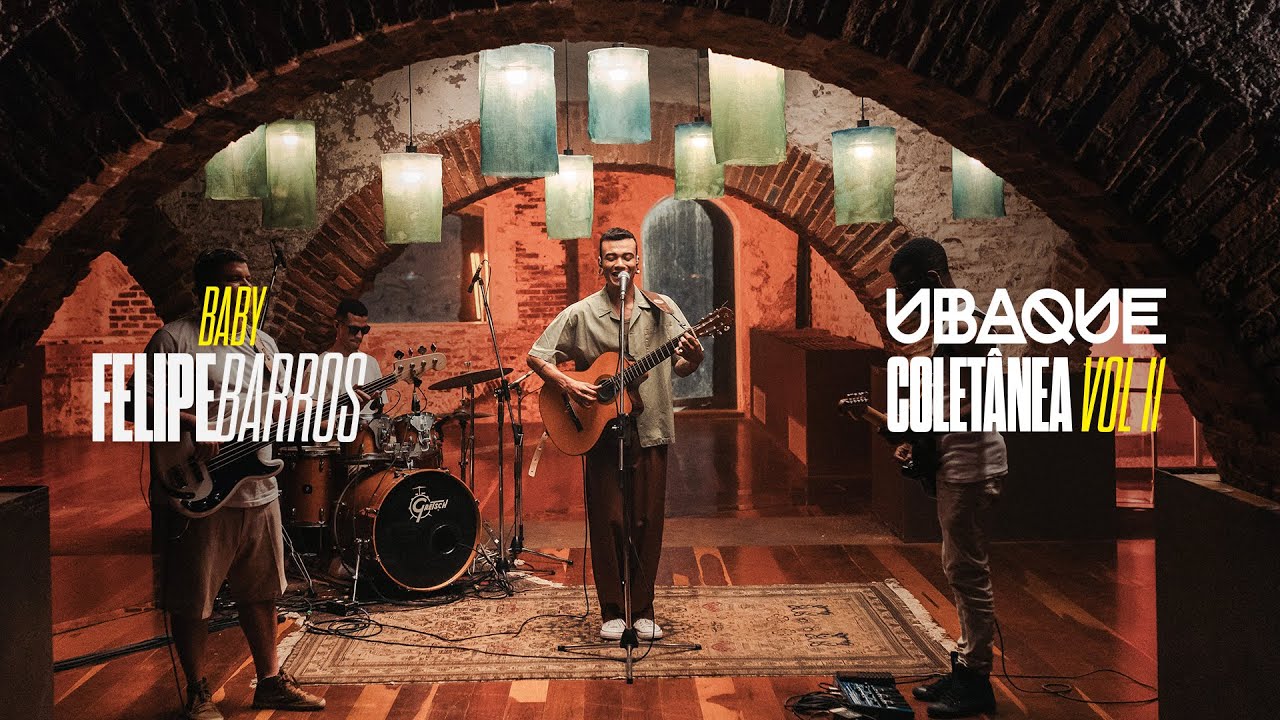 Ubaque, Felipe Barros - BABY (Ao Vivo)