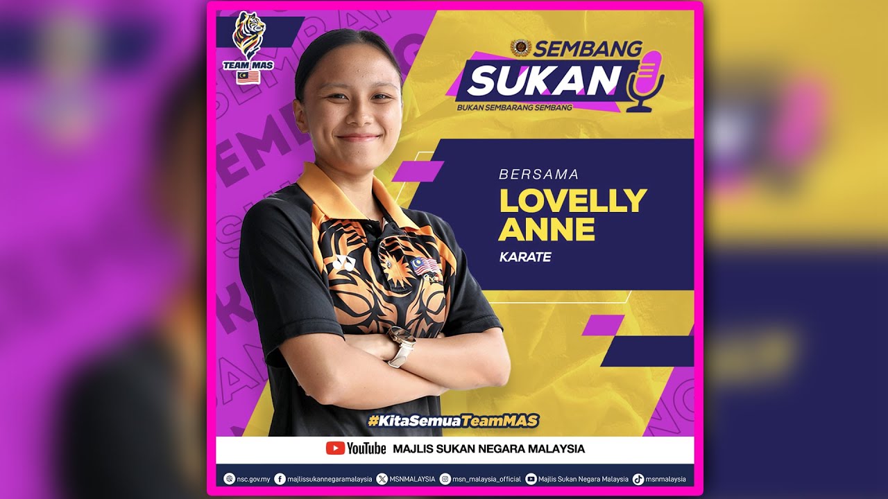 Sembang Sukan Siri 77 I Lovelly Anne Robberth (Atlet Karate Kata)