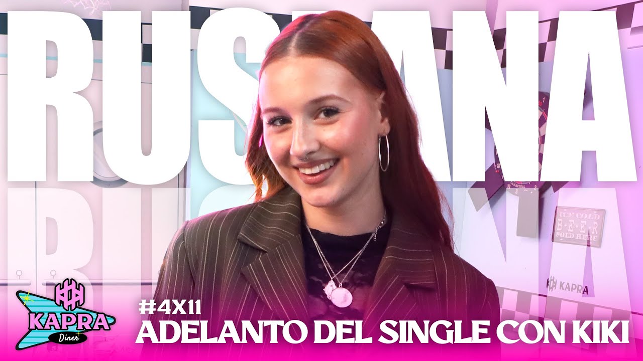 RUSLANA muestra un ADELANTO del PRÓXIMO SINGLE CON KIKI  | KAPRA Diner 2x07