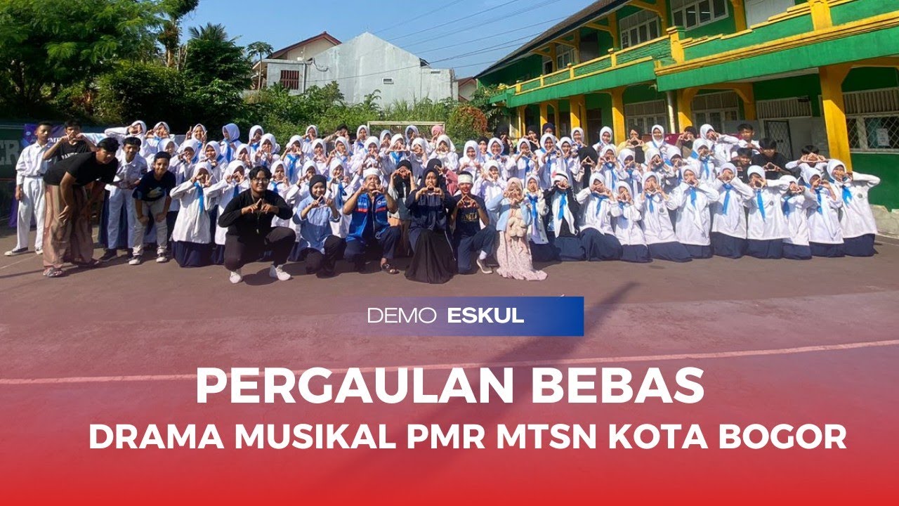 DEMONSTRASI PMR MTsN KOTA BOGOR | Drama musikal pergaulan bebas
