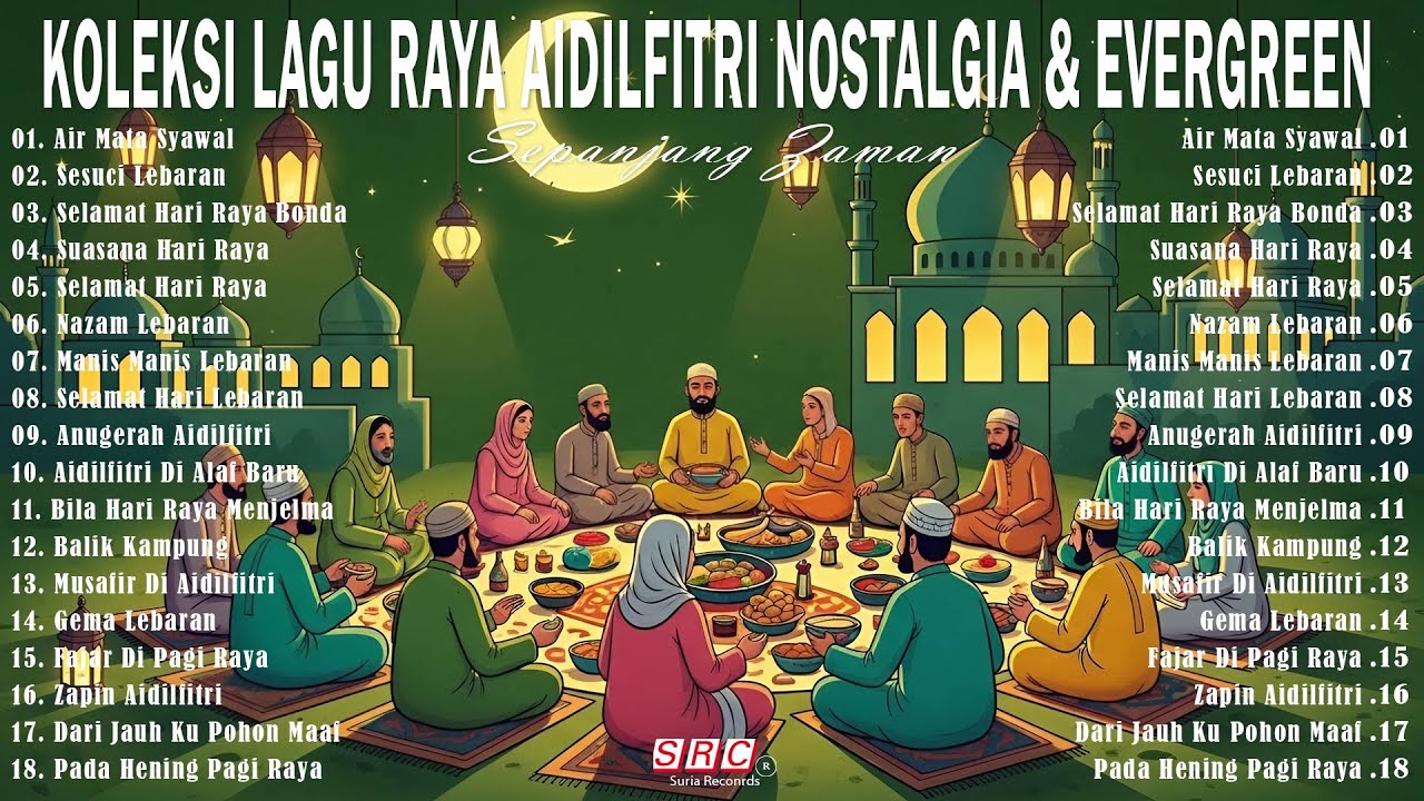 30 Lagu Raya Terbaik 2026 | Selamat Hari Raya Aidilfitri Evergreen & Nostalgia Sepanjang Zaman