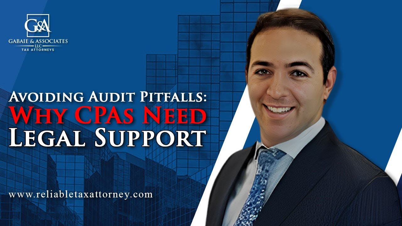 Avoiding Audit Pitfalls: Why CPAs Need Legal Support