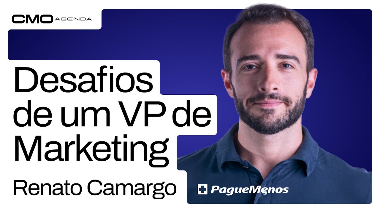 CMO AGENDA #2 com Renato Camargo, VP de Clientes da Pague Menos