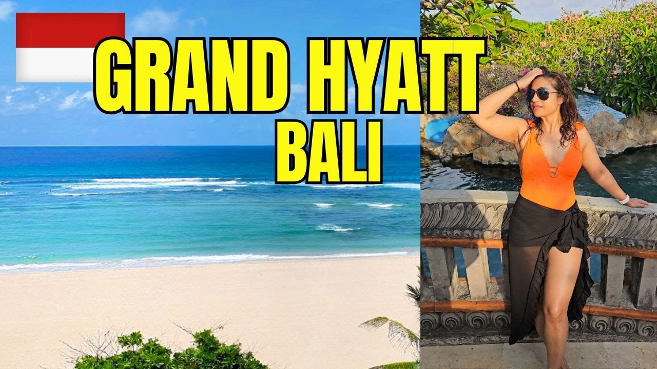 Grand Hyatt Bali - *Not sponsored* Our genuine reviews