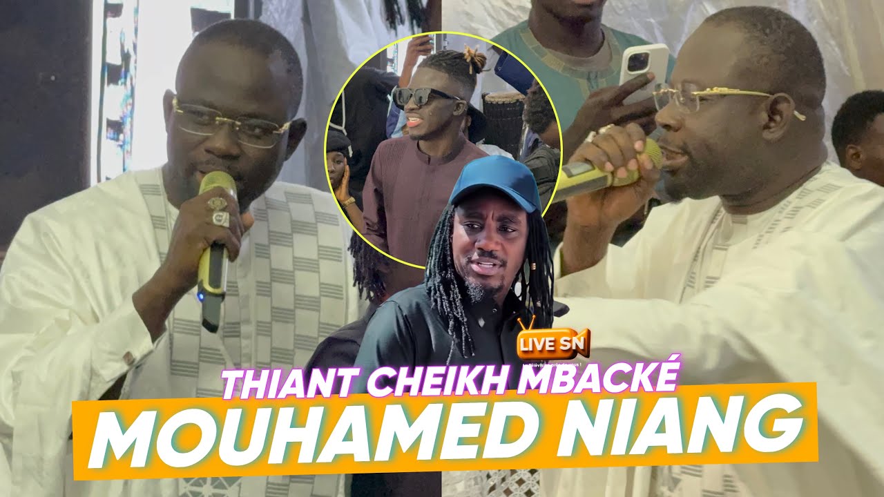 MOUHAMED NIANG TOTH NA THIANT CHEIKH MBACKÉ BOU WALLY SECK… #livesn 