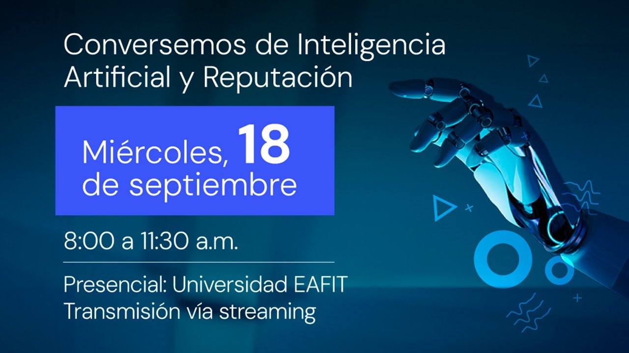 Conversemos de Inteligencia Artificial y Reputación - Foro de Inteligencia Artificial y Reputación