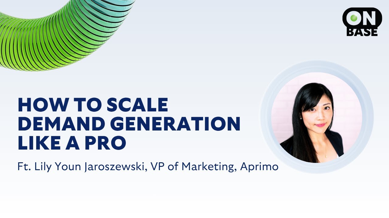 How to Scale Demand Generation Like a Pro | OnBase Podcast