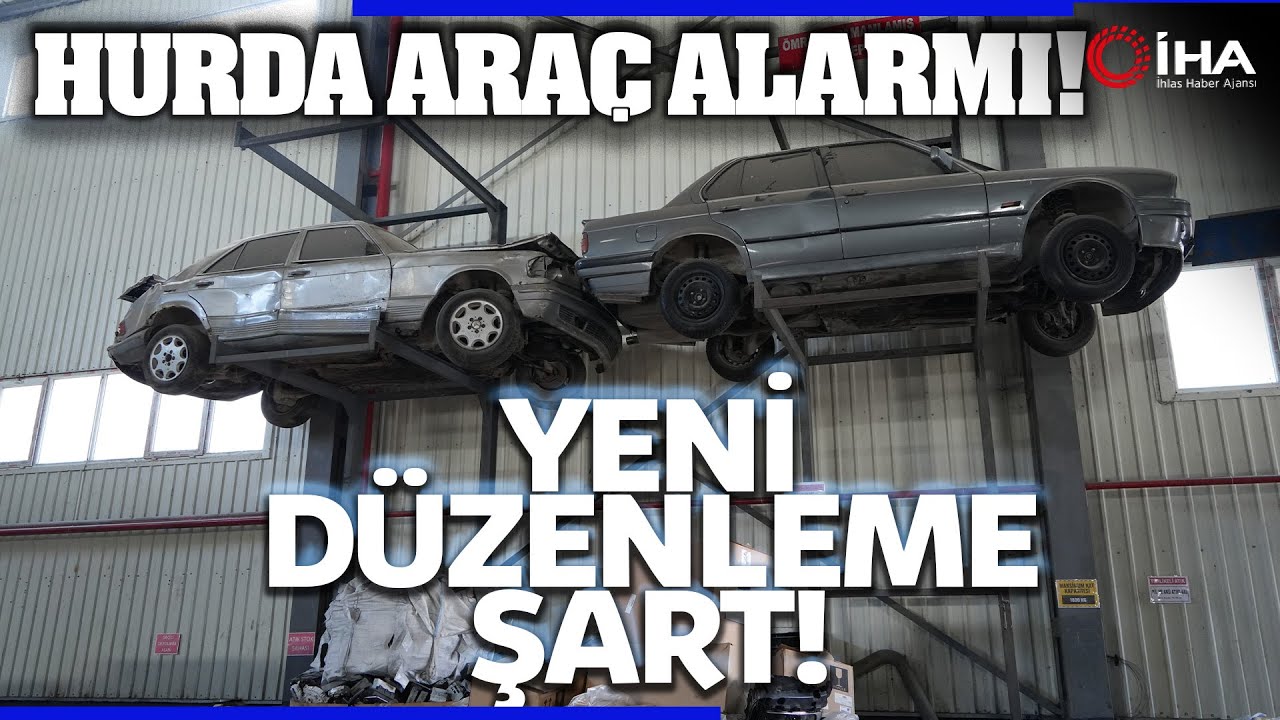 Hurda Araç Yönetmeliği Acilen Güncellenmeli!