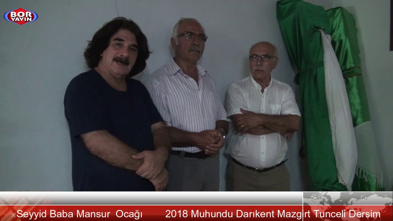 BORYAYIN-SEYYİD BABA MANSUR OCAĞI-ALİ ABA CEMEVİ-SÜLEYMAN DOĞAN-MUHUNDU DARIKENT MAZGİRT TUNCELİ