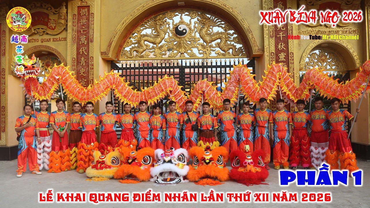 P1 - Đoàn Lân Sư Rồng Hoa Anh Đào - Lễ Khai Quang Điểm Nhãn lần thứ 12 năm 2026 / Mr. Hai Channel