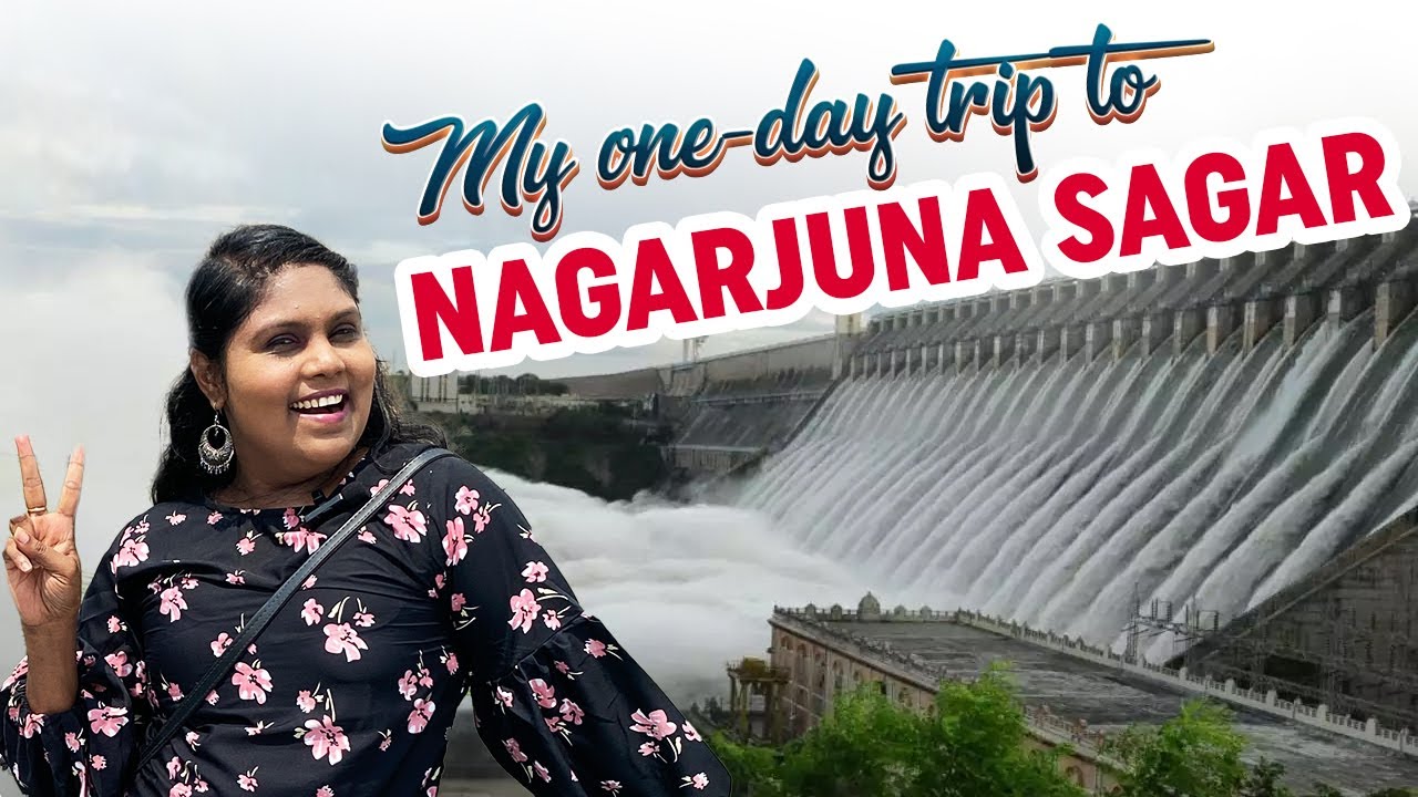 MY ONE DAY TRIP TO NAGARJUNA SAGAR ll BUDDHAVANAM PROJECT ll DAM ll BEST TOURIST PLACES l REVATHAKKA