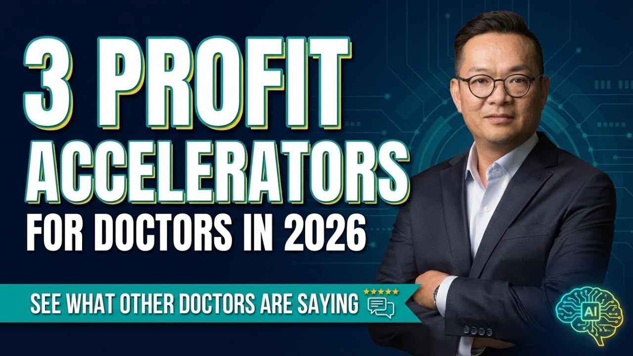 3 Profit Accelerators Every Doctor Needs in 2026 | AI + Hybrid Model Success