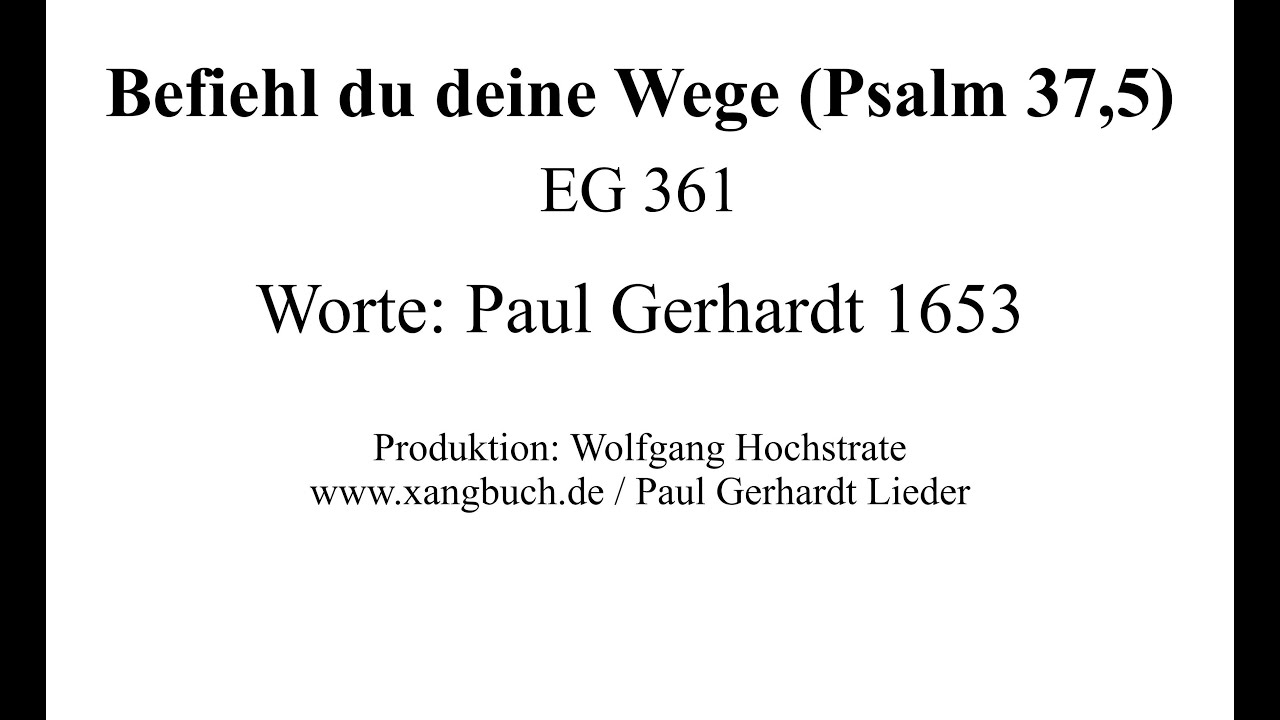 Befiehl du deine Wege EG 361 (Paul Gerhardt Lieder - 12 Strophen)