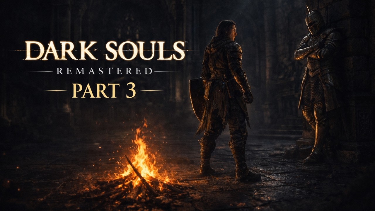 Dark Souls Remastered. 1st playthrough. Part 3