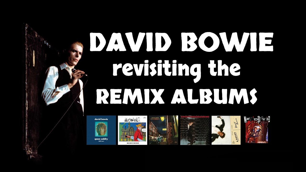 Revisiting the David Bowie REMIX albums