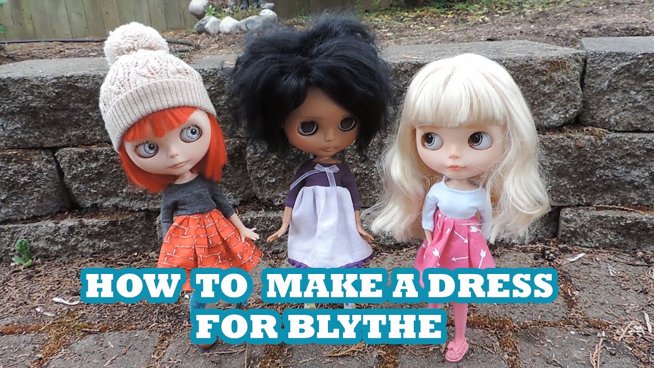 How To Make a Dress for Blythe -  Part 1