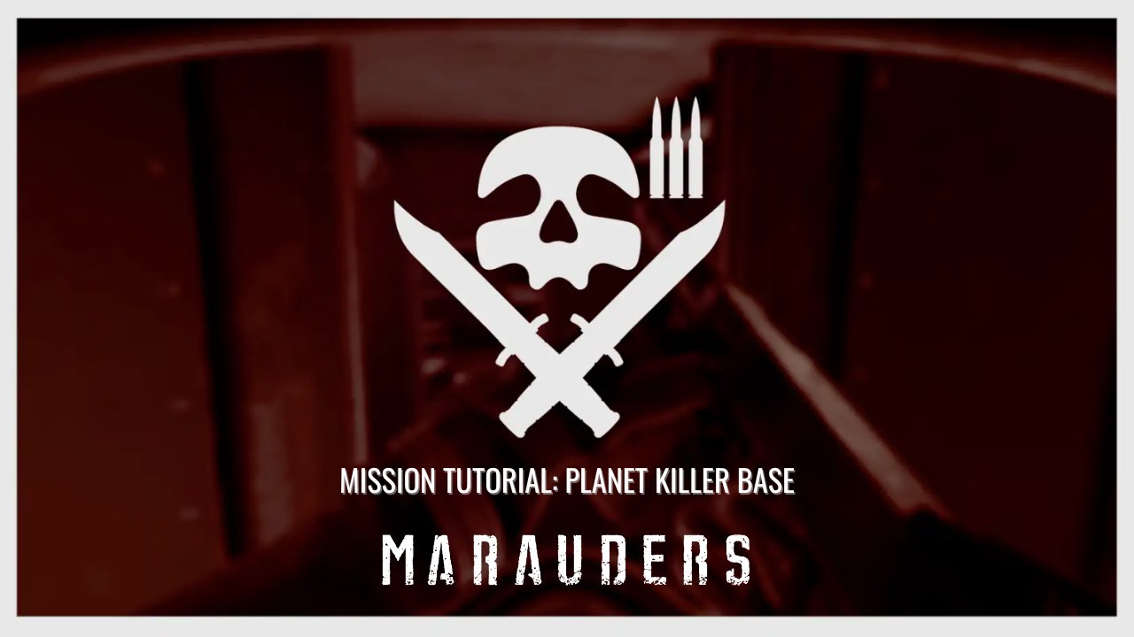 Marauders | Mission Tutorial: Planet Killer Base