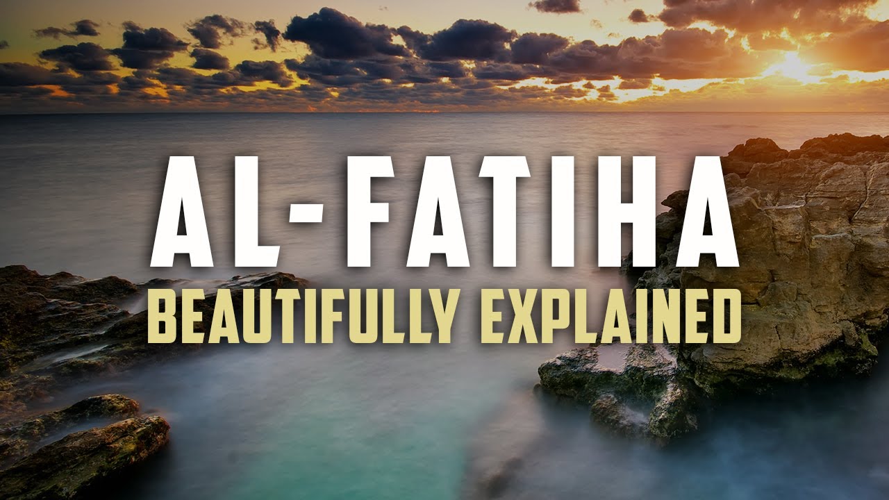 Beautiful Explanation of Surah Al-Fatiha - Animated