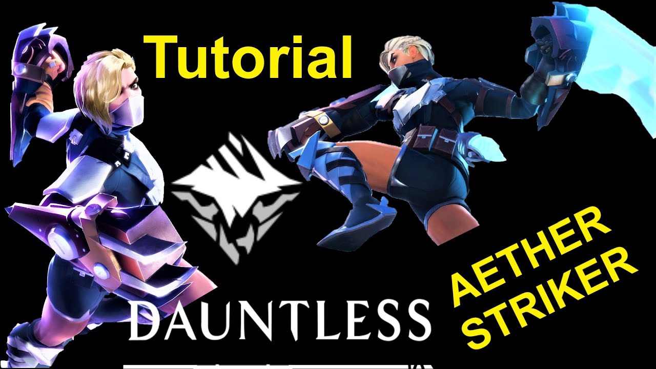 Tutorial - Aether Striker & Quest, Simple To Understand - DAUNTLESS