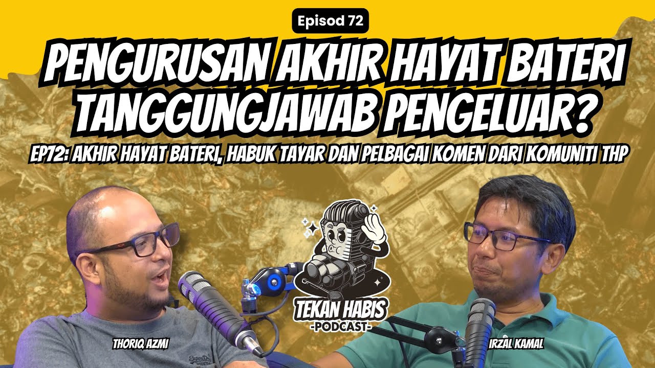 EP72: Akhir Hayat Bateri, Habuk Tayar dan Pelbagai Komen Dari Komuniti THP