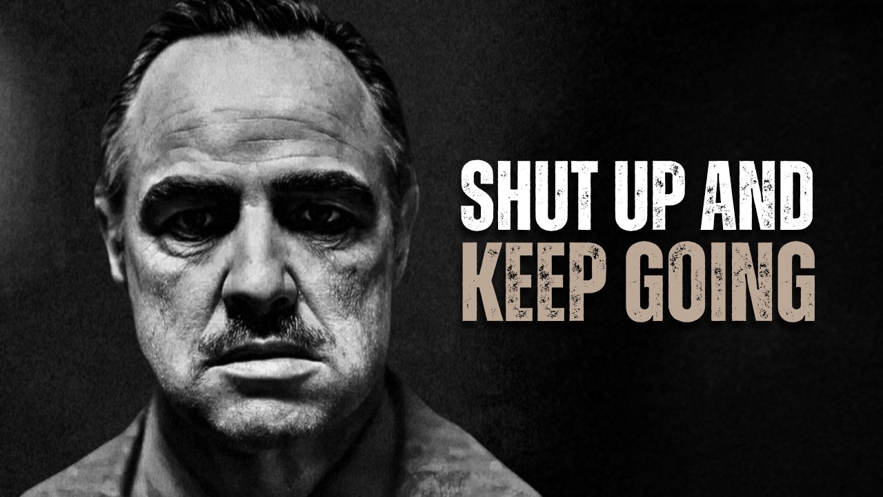 SHUT UP AND KEEP GOING - Motivational Speech