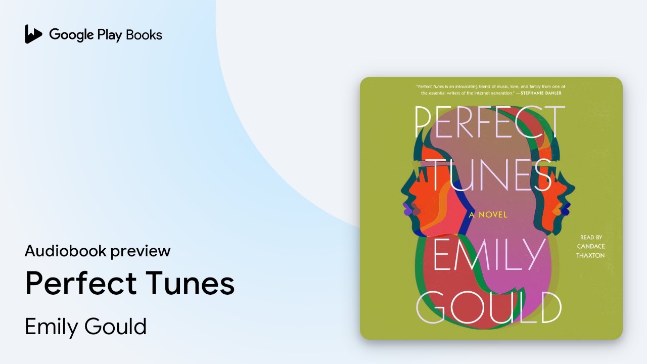 Perfect Tunes by Emily Gould &middot; Audiobook preview