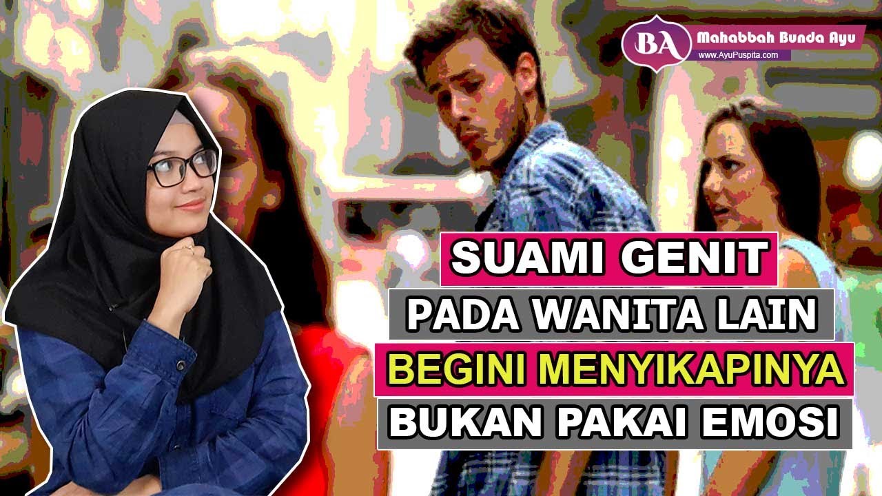 Suami Sering Genit Dengan Wanita Lain ! Jangan Dimarahi, Lakukan 5 Hal Ini Saja