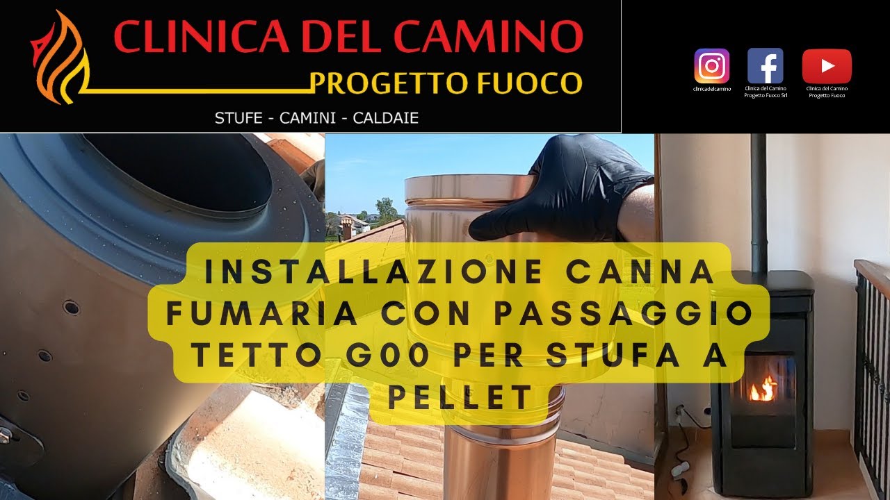 Installazione CANNA FUMARIA con passaggio tetto G00 per STUFA A PELLET canalizzata ventilata!