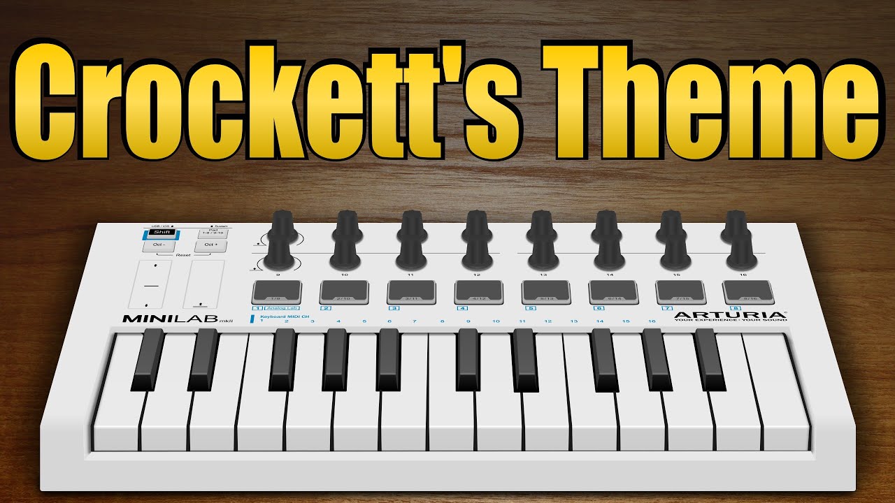 2-Octave Music - Crockett's Theme (Miami Vice) | Arturia Minilab