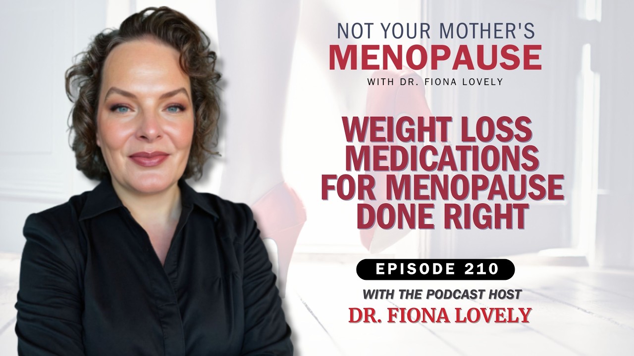 Ep. 210 - Weight Loss Medications for Menopause and Supporting Practices