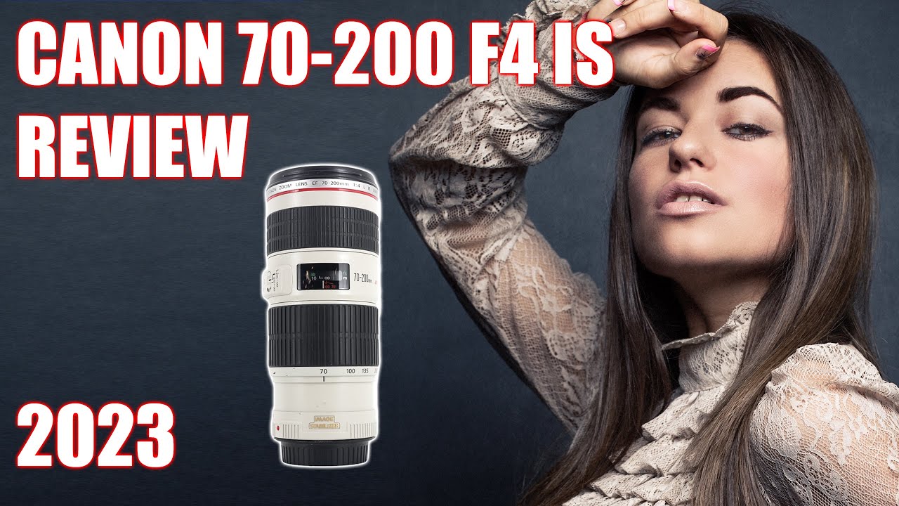 CANON 70-200 f4 IS REVIEW 2023
