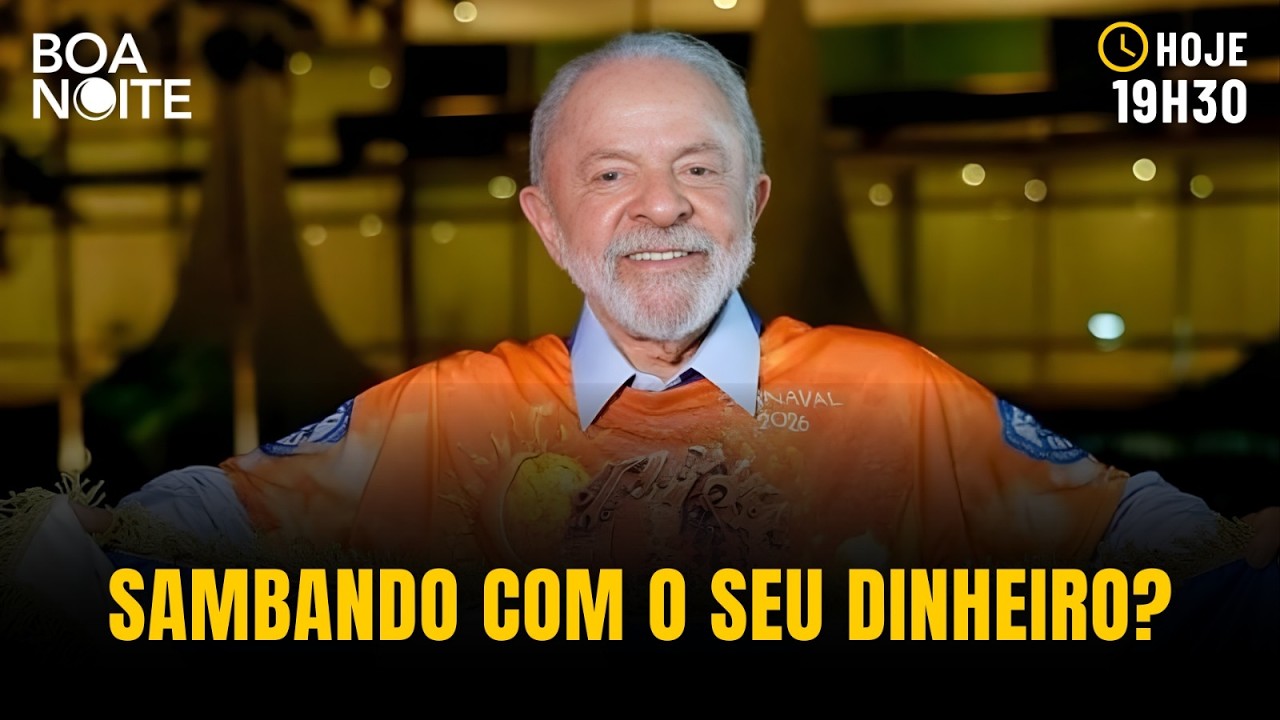 SAMBANDO COM O SEU DINHEIRO? Carnaval tem homenagem a Lula | BOA NOITE | 10/02/2026