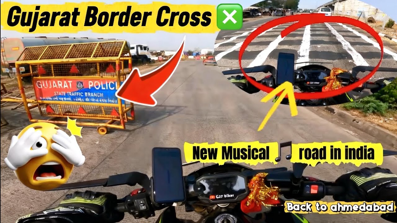 Gujarat Border Cross ❎ + New Musical 🎵  Road😂 | Back To Ahmedabad