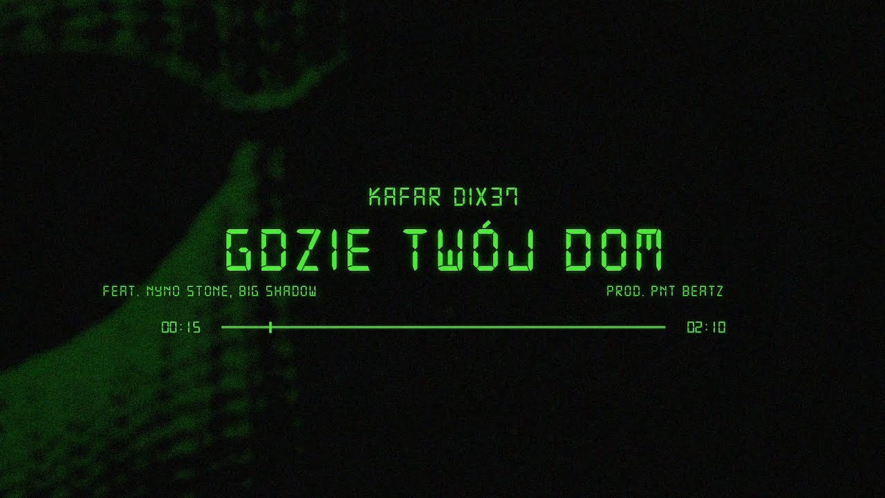 Kafar Dix37 ft. Nyno Stone, Big Shadow - Gdzie Tw&oacute;j dom