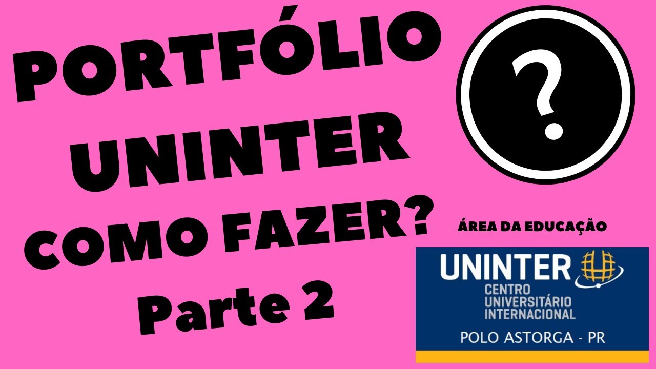 (((ENCERRADO))) COMO FAZER O PORTFÓLIO UNINTER EDUCAÇÃO | A FASE II 2021 | PARTE 2
